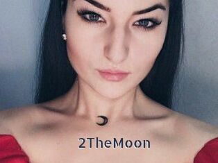 2TheMoon