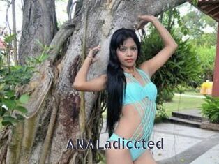 ANALadiccted