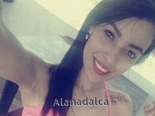 Alanadalca webcam livesex