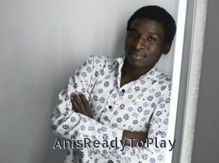 AnisReadyToPlay