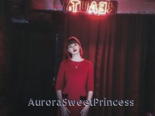 AuroraSweetPrincess webcam livesex
