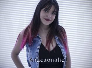 Anacaonahot