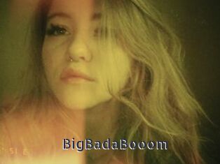 BigBadaBooom