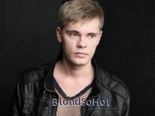 BlondSoHot