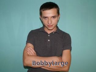 Bobbylarge