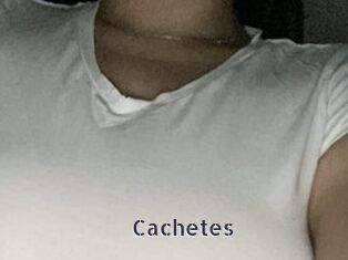 Cachetes