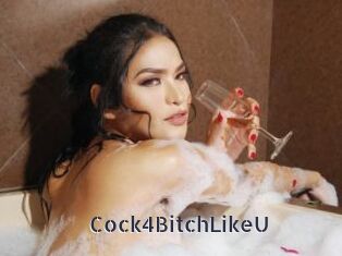 Cock4BitchLikeU