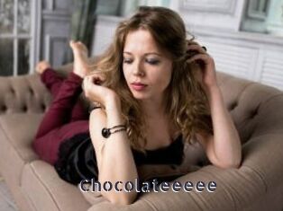 Chocolateeeee