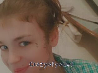 Crazyofyouvf