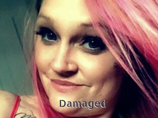 Damaged