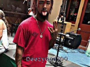 DeezyGod300