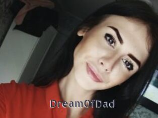 DreamOfDad webcam livesex