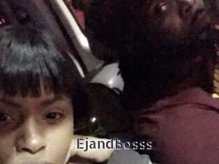 EjandBosss