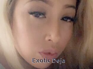 Exotic_Deja