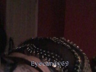 Eyecandy69