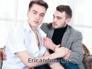 Ericandmartin