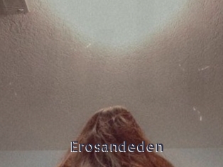 erosandeden webcam livesex