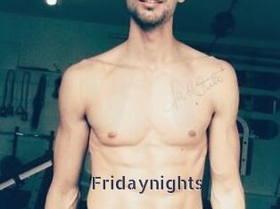 Fridaynights