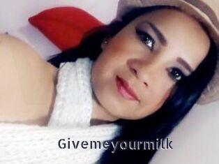 Givemeyourmilk