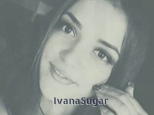 Ivana_Sugar