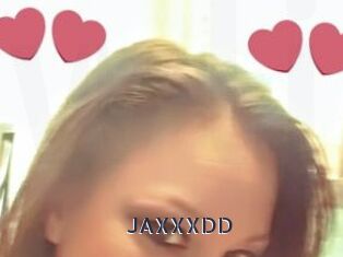 JAXXXDD