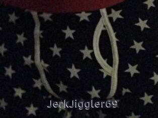 JerkJiggler69