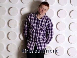 KirkYourFriend