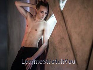 LemmeStretchYou