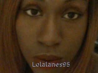 Lolalanes95 webcam livesex