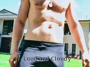 Loud_and_Cloudy
