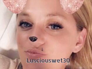Lusciouswet30