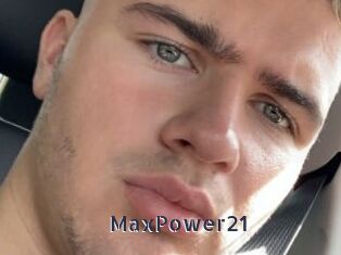 MaxPower21