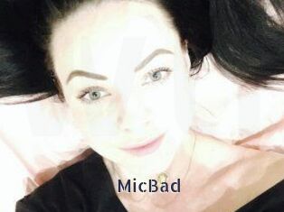 MicBad