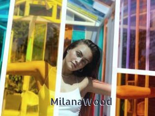 MilanaWood
