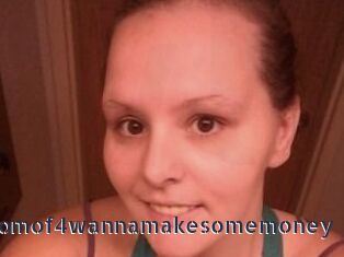 Momof4wannamakesomemoney