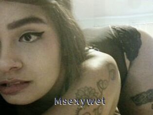 Msexywet