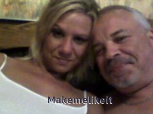 Makemelikeit