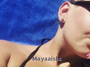 Mayaaisha