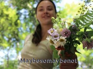 Maybesomaybenot