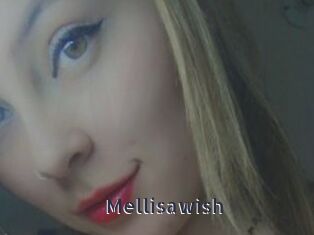 mellisawish webcam livesex