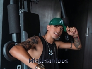 Mickesantoos
