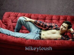 Mikeyloush
