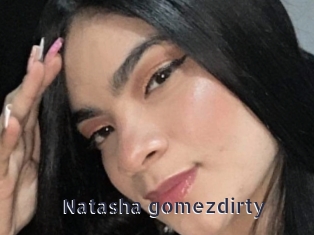 Natasha_gomezdirty
