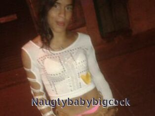 Naugtybabybigcock