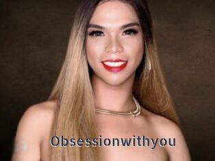Obsessionwithyou