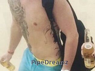 PipeDreamz