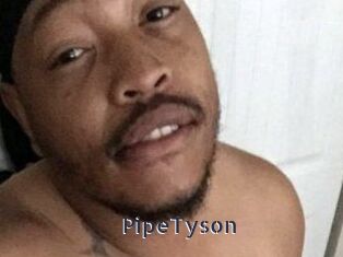 PipeTyson