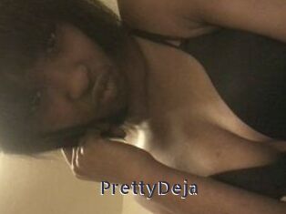 PrettyDeja