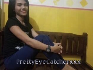 PrettyEyeCatcherxxx