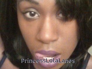 PrincessLolaLanes